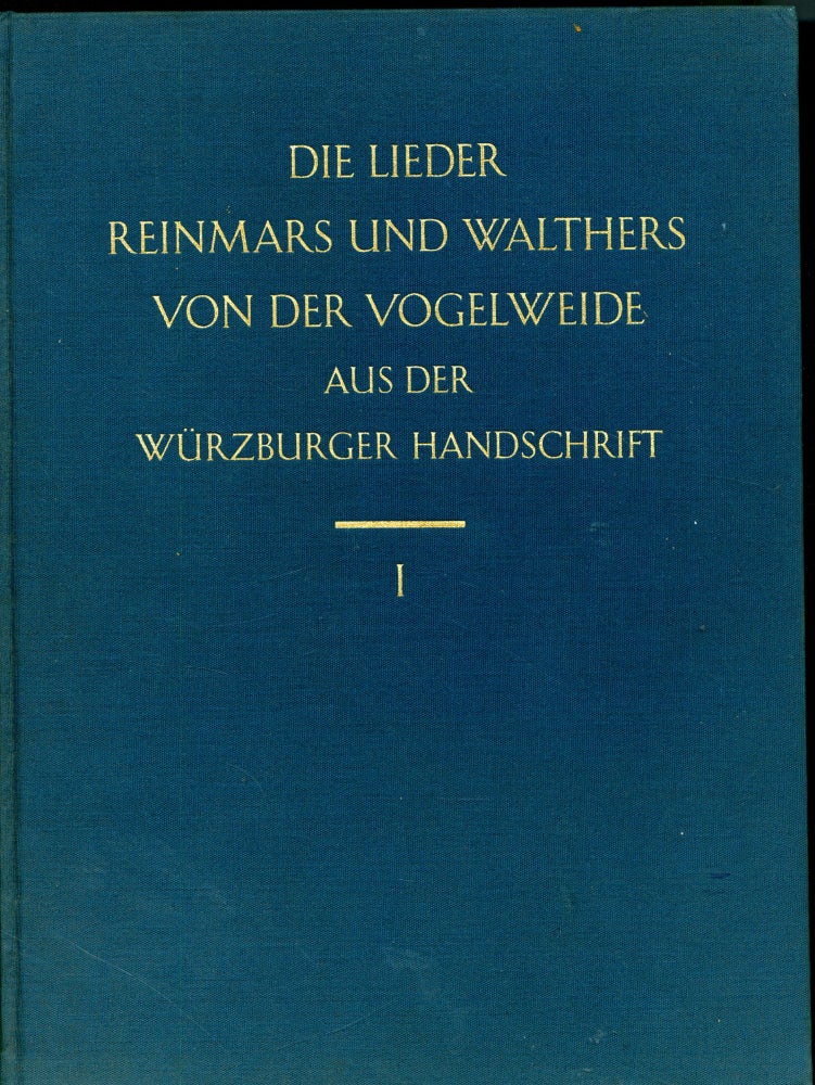 Item #047687 Die Lieder Reinmars und Walthers von der Vogelweide aus der Würzburger Handschrift.