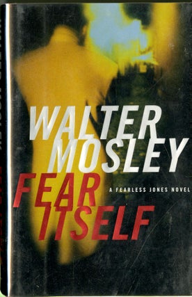 Item #047691 Fear Itself. Walter Mosley