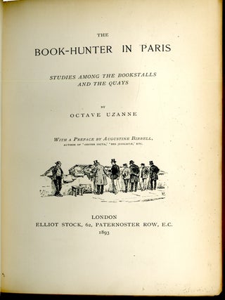 The Book-Hunter in Paris: Studies AMong the Bookstalls and the Quays