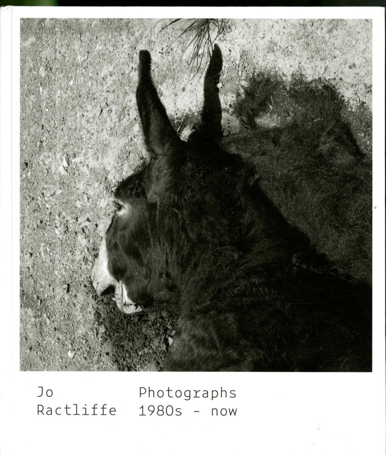 Item #047712 Jo Ractliffe: Photographs 1980s - now. Jo Ractliffe.