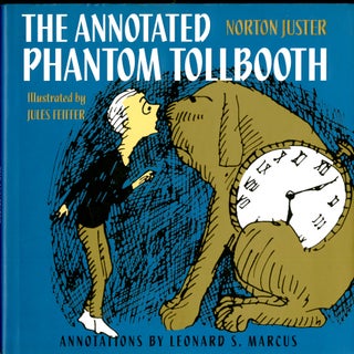 Item #047744 The Annotated Phantom Tollbooth. Norton Juster, Leonard Marcus, annotations