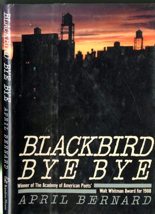 Item #047792 Blackbird Bye Bye. April Bernard
