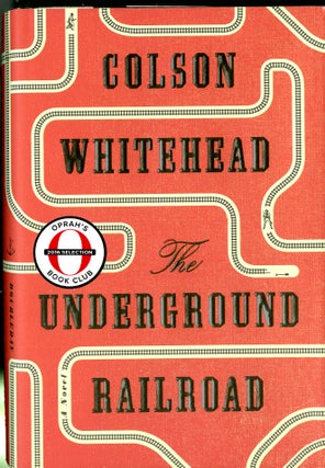 Item #047808 The Underground Railroad. Colson Whitehead