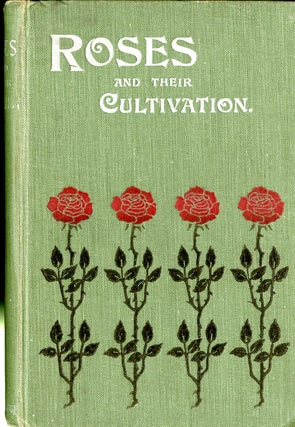 Item #047820 Roses and Their Cultivation. T. W. Sanders