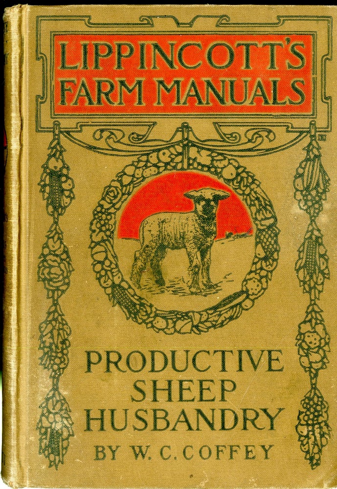 Item #047827 Lippincott's Farm Manuals: Productive Sheep Husbandry. W. C. Coffey.