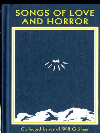 Item #047852 Songs of Love and Horror: Collected Lyrics of Will Oldham. WIll Oldham