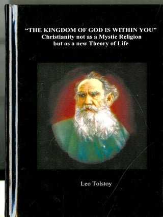 Item #047871 "The Kingdom of God is Within You": Christianity not as a Mystic Religion but as a...