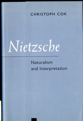 Item #047873 Nietzsche: Naturalism and Interpretation. Christoph Cox