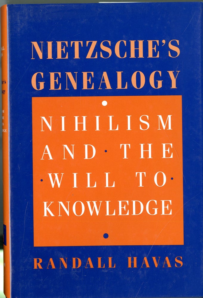 Item #047878 Nietzsche's Genealogy: Nihilism and the Will to Knowledge. Randall Havas.