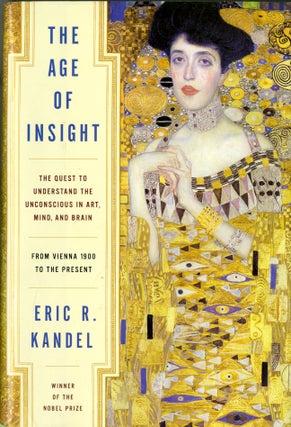 Item #047883 The Age of Insight: The Quest to Understand the Unconscious in Art, Mind, and Brain....