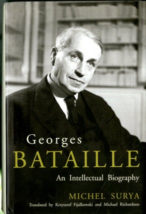 Item #047886 Georges Bataille: An Intellectual Biography. Michael Surya