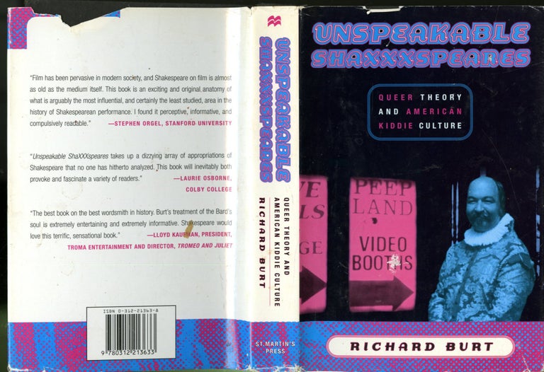 Item #047949 Unspeakable Shaxxxspeares : Queer Theory and American Kiddie Culture. Richard Burt.