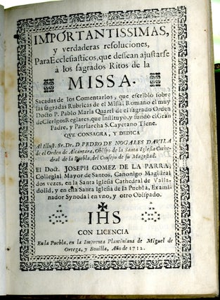 Importantissimas, y verdaderas resoluciones para eclesiasticos, que dessean ajustarse a los sagrados ritos de la Missa