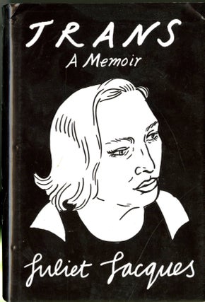 Item #047979 Trans: A Memoir. Juliet Jacques