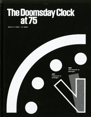 Item #048005 The Doomsday Clock at 75. Rovert K. Elder, J. C. Gabel