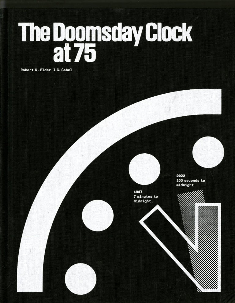Item #048005 The Doomsday Clock at 75. Rovert K. Elder, J. C. Gabel.