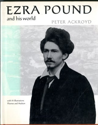 Item #048017 Ezra Pound and his world. Peter Ackroyd