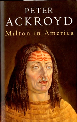 Item #048018 Milton in America. Peter Ackroyd