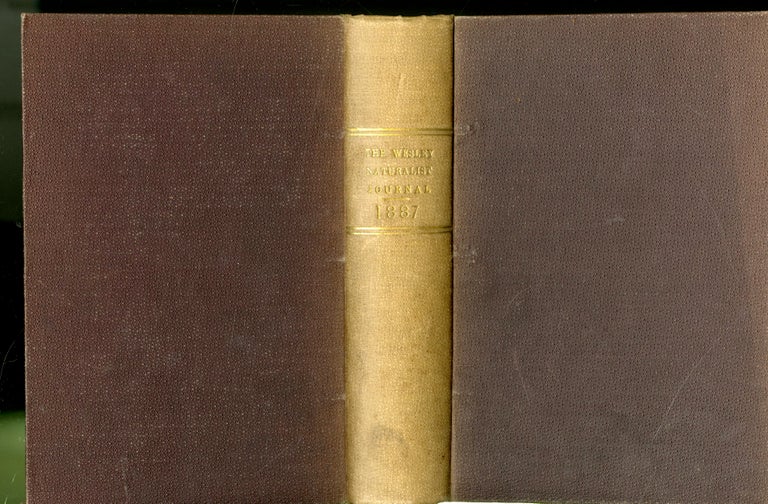 Item #048057 The Wesley Naturalist Journal of the Wesley Scientific Society Vol I & II (1887-1888). W. H. Dallinger, W. Spiers, Hilderic Friend.