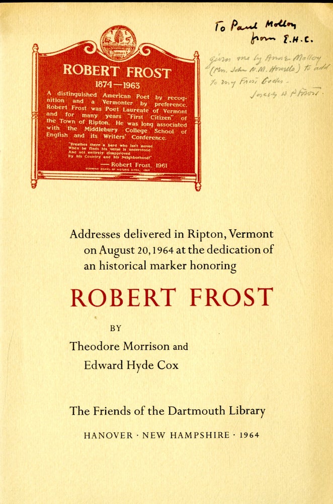 Item #048076 Addresses Delivered in Ripton, Vermont on August 20, 1964 at the Dedication of an Historical Marker Honoring Robert Frost. Theodore Morrison, Edward Hyde Cox.