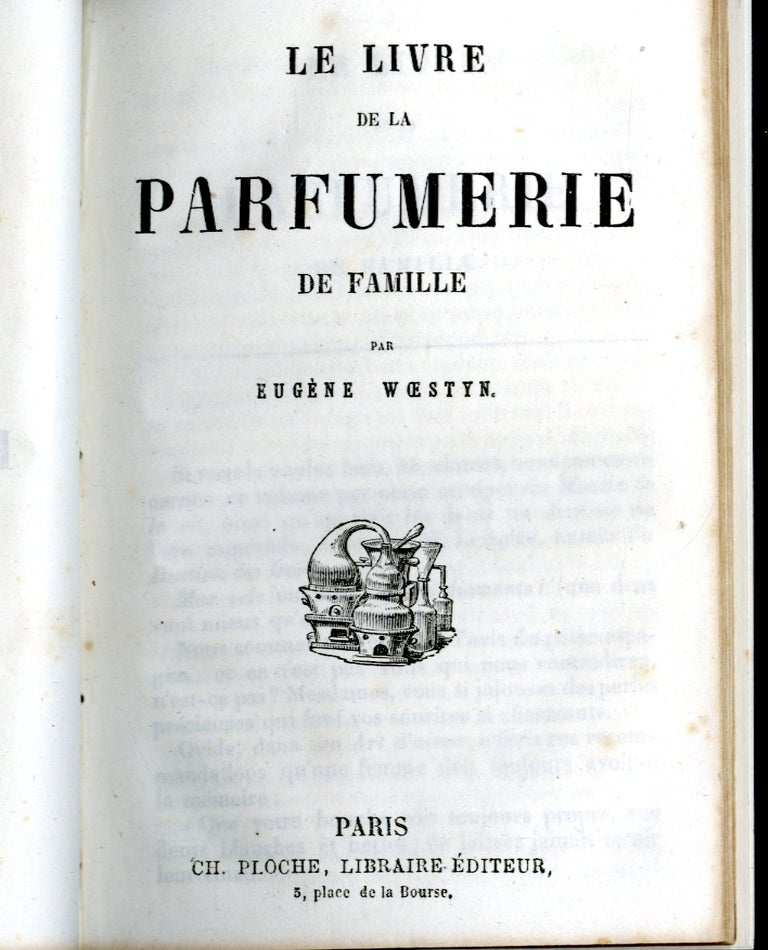 Item #048094 Le Livre de la Parfumerie de Famille. Eugène Woestyn.