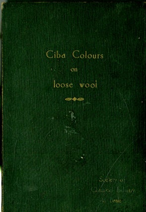 Item #048099 Ciba Colours on Loose Wool. Society of Chemical Industry in Basle
