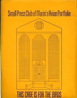 Item #048151 Small Press Club of Marin's Avian Portfolio: This Cage is for the Birds. small press...