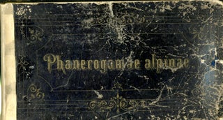 Item #048309 Phaneroganiae alpinae (floral specimen album). Eloise and Lenny McCue