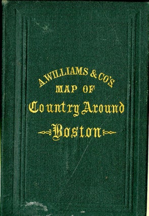 A. Williams & Co.'s Map of Country Around Boston