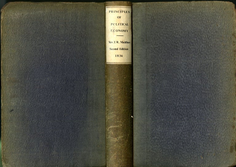 Item #048325 Principles Of Political Economy Considered With A View To Their Practical Application.Second Edition With Considerable Additions From The Author's Own Manuscript And An Original Memoir. Thomas Malthus.