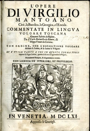 L'Opere di Virgilio Mantoano Cioe la Bucolica, la Georgica, e L'eneide Commentate in Lingua Volgare Toscana