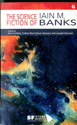 Item #048350 The science fiction of Iain M. Banks. Nick Hubble