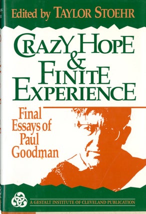 Item #048371 Crazy Hope and Finite Experience. Paul Goodman