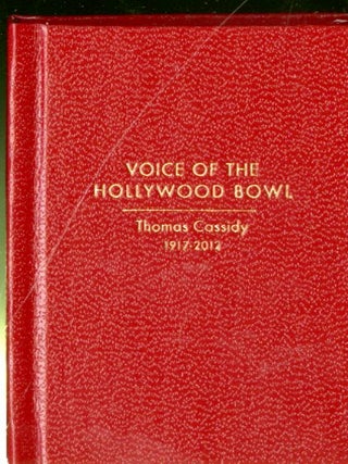 Item #048458 The Voice of the Hollywood Bowl: Thomas Cassidy 1917-2012. Molly Dedmond