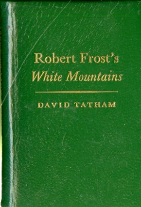 Item #048476 Robert Frost's White Mountains. David Tatham