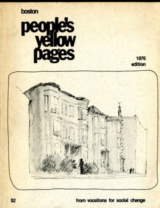 Item #048498 Boston People's Yellow Pages. Fourth Edition: 1976. Vocations for Social Change