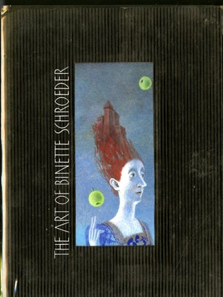 Item #048541 The Art of Binette Schroeder. Binette Schroeder, H. Ten Doornkaat