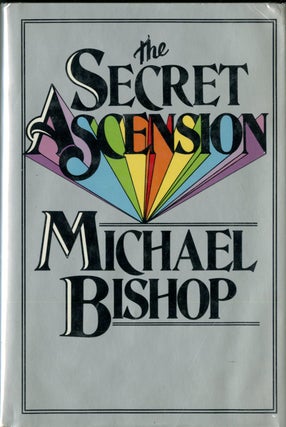Item #048551 The Secret Ascension. Michael Bishop