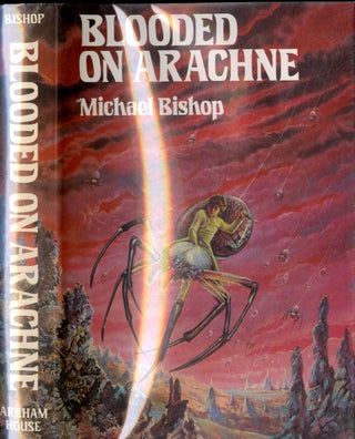 Item #048553 Blooded on Arachne. Michael Bishop