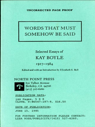 Item #048615 Words that Must Somehow be Said: Selected Essays of Kay Boyle 1927-1984. Kay Boyle
