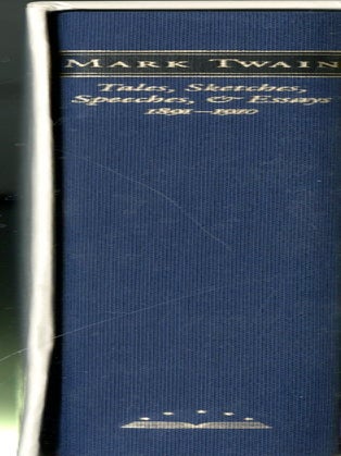 Item #048622 Tales, Sketches, Speeches & Essays 1891-1910. Mark Twain