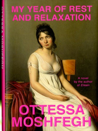 Item #048623 My Year of Rest and Relaxation. Ottessa Moshfegh