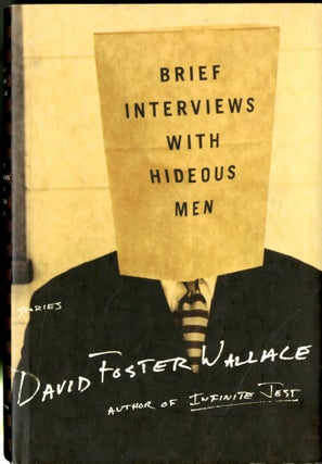 Item #048625 Brief Interviews With Hideous Men. David Foster Wallace, Little Brown, Co