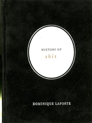 Item #048627 History of Shit. Laporte Dominique