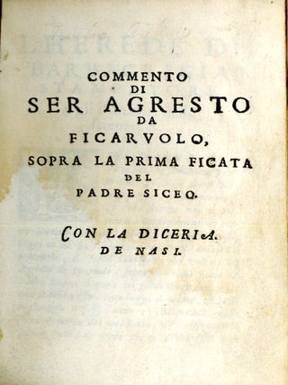 Commento di Ser Agresto da Ficarvolo sopra la prima ficata del padre Siceo; con la diceria de Nasi