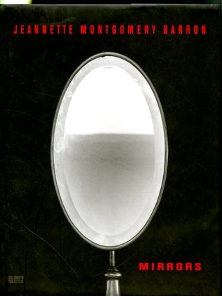 Item #048776 Jeannette Montgomery Barron: Mirrors. Edmund White