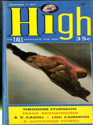 Item #048882 High: The Tall Magazine for Men. December 1957. Theordore Strugeon, Frank...