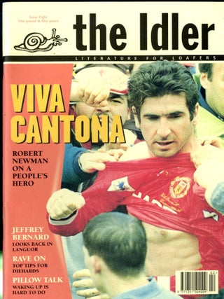 Item #048888 the idler literature for loafers issue 8: viva cantona. Tom Hodgkinson