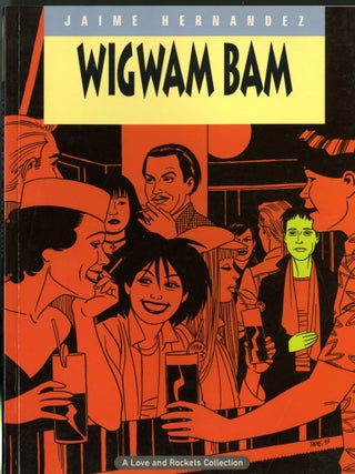 Item #048989 Love & Rockets Vol. 11: Wigwam Bam. Jaime Hernandez, Gilbert Hernandez, Los Bros....