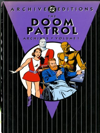 Item #049021 The Doom Patrol Archives Volume 1. Arnold Drake